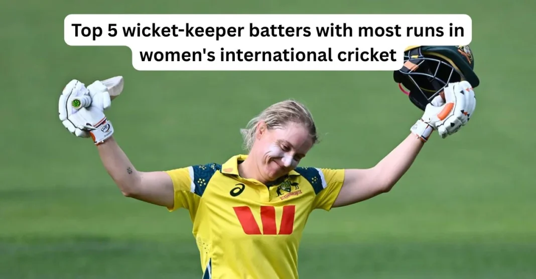 Top 5 wicket-keeper batters with most runs in women’s international cricket ft. Alyssa Healy Top 5 wicket-keeper batters with most runs in women’s international cricket ft. Alyssa Healy